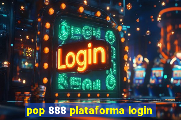 pop 888 plataforma login